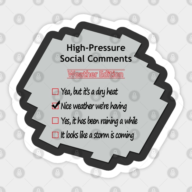 High-Pressure Conversations No 2 Sticker by Fun Funky Designs